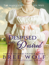 Cover image for Despised & Desired--The Marquess' Passionate Wife (#3 Love's Second Chance Series)